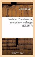 Boutades d'Un Chasseur, Souvenirs Et Mélanges