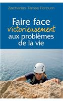 Faire face victorieusement aux problèmes de la vie