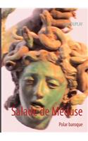 Salade de Méduse: Polar baroque