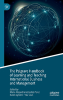 Palgrave Handbook of Learning and Teaching International Business and Management