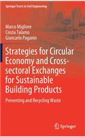 Strategies for Circular Economy and Cross-Sectoral Exchanges for Sustainable Building Products