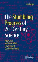 Stumbling Progress of 20th Century Science