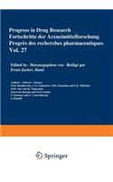 Progress in Drug Research / Fortschritte Der Arzneimittelforschung / Progrès Des Recherches Pharmaceutiques