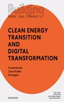 Building Better - Less - Different: Clean Energy Transition and Digital Transformation