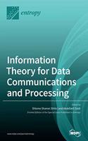 Information Theory for Data Communications and Processing