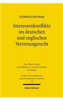 Interessenkonflikte im deutschen und englischen Vertretungsrecht: (177 Studien zum ausländischen und internationalen Privatrecht)