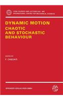 Dynamic Motion: Chaotic and Stochastic Behaviour