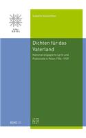 Dichten Fur Das Vaterland: National Engagierte Lyrik Und Publizistik in Polen 1926-1939