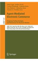 Agent-Mediated Electronic Commerce. Designing Trading Strategies and Mechanisms for Electronic Markets