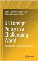 US Foreign Policy in a Challenging World