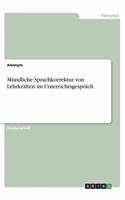 Mündliche Sprachkorrektur von Lehrkräften im Unterrichtsgespräch