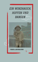 Ein Windhauch, Hoffen Und Bangen