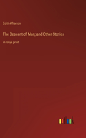 Descent of Man; and Other Stories