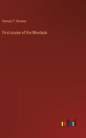 First cruise of the Montauk