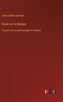 Étude sur la Morgue