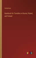 Handbook for Travellers in Russia, Poland, and Finland