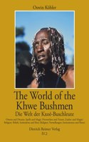 World of the Khwe Bushmen in Southern Africa / Die Welt Der Kxoe-Buschleute Im Sudlichen Afrika (IV.2)