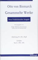 Otto Von Bismarck. Gesammelte Werke - Neue Friedrichsruher Ausgabe