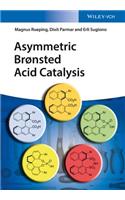 Asymmetric Bronsted Acid Catalysis