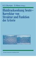 Blutdrucksenkung Heute -- Korrektur Von Struktur Und Funktion Der Arterie