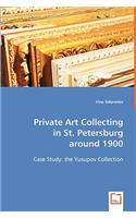 Private Art Collecting in St. Petersburg around 1900