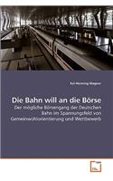 Bahn will an die Börse