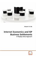 Internet Economics and ISP Business Settlements