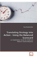 Translating Strategy into Action - Using the Balanced Scorecard