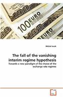 The fall of the vanishing interim regime hypothesis