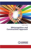 Metacognition and Constructivist Approach