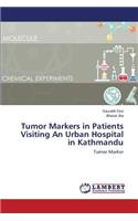 Tumor Markers in Patients Visiting An Urban Hospital in Kathmandu