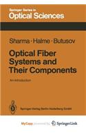 Optical Fiber Systems and Their Components