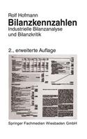 Bilanzkennzahlen: Industrielle Bilanzanalyse Und Bilanzkritik