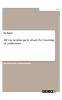 All you need to know about the recording of confessions