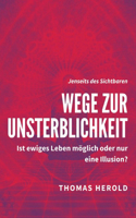 Wege zur Unsterblichkeit: Ist ewiges Leben möglich oder nur eine Illusion?