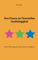 Ihre Chance zur Finanziellen Unabhängigkeit