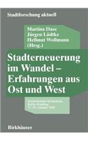 Stadterneuerung Im Wandel -- Erfahrungen Aus Ost Und West