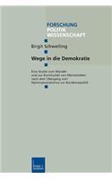 Wege in Die Demokratie: Eine Studie Zum Wandel Und Zur Kontinuität Von Mentalitäten Nach Dem Übergang Vom Nationalsozialismus Zur Bundesrepublik