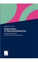 Organisation im Gesundheitsbetrieb