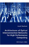 Architectures of Optical Interconnection Networks for High Performance Computing
