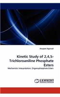 Kinetic Study of 2,4,5-Trichloroaniline Phosphate Esters