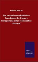 naturwissenschaftlichen Grundlagen der Poesie - Prolegomena einer realistischen Ästhetik