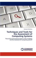 Techniques and Tools for the Assessment of Computing Systems: (English)