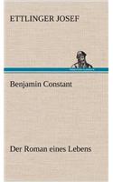 Benjamin Constant - Der Roman Eines Lebens