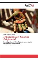 ¿Filosofías en América Originaria?