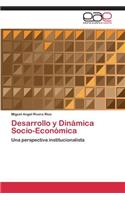 Desarrollo y Dinámica Socio-Económica