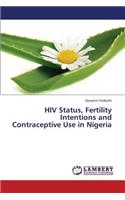 HIV Status, Fertility Intentions and Contraceptive Use in Nigeria