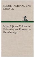 In Het Rijk van Vulcaan de Uitbarsting van Krakatau en Hare Gevolgen