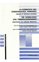 La Formation Des Enseignant(e)S Primaires- Die Ausbildung Von Primarlehrerinnen
