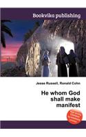 He Whom God Shall Make Manifest: (English)